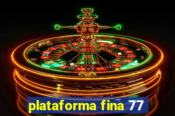 plataforma fina 77